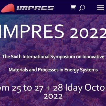 IMPRES 2022. 25-27 + Iday 28 October 2022, Barcelona. 6th International Symposium on Innovative Materials and Processes in Energy Systems.